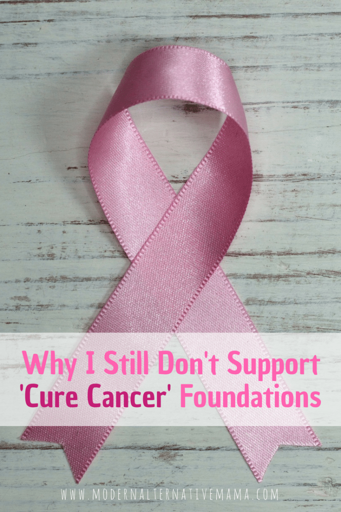 Why I Still Don't Support 'Cure Cancer' Foundations