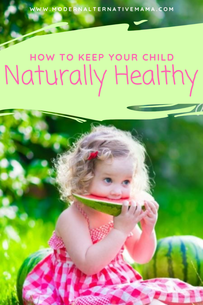 How to Keep Your Child Naturally Healthy