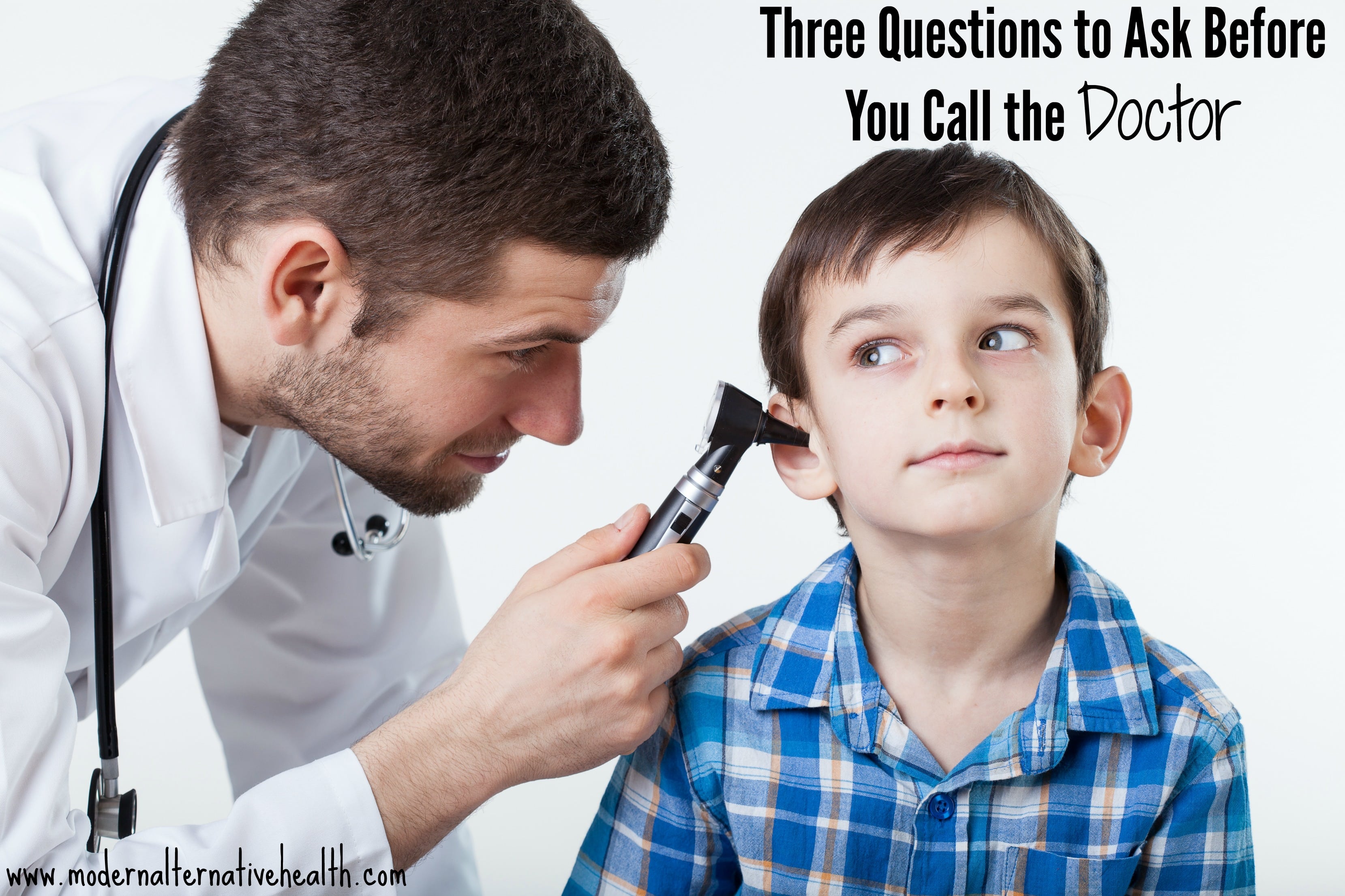 Three Questions to Ask Before You Call the Doctor