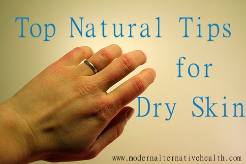 Top Natural Tips for Dry Skin