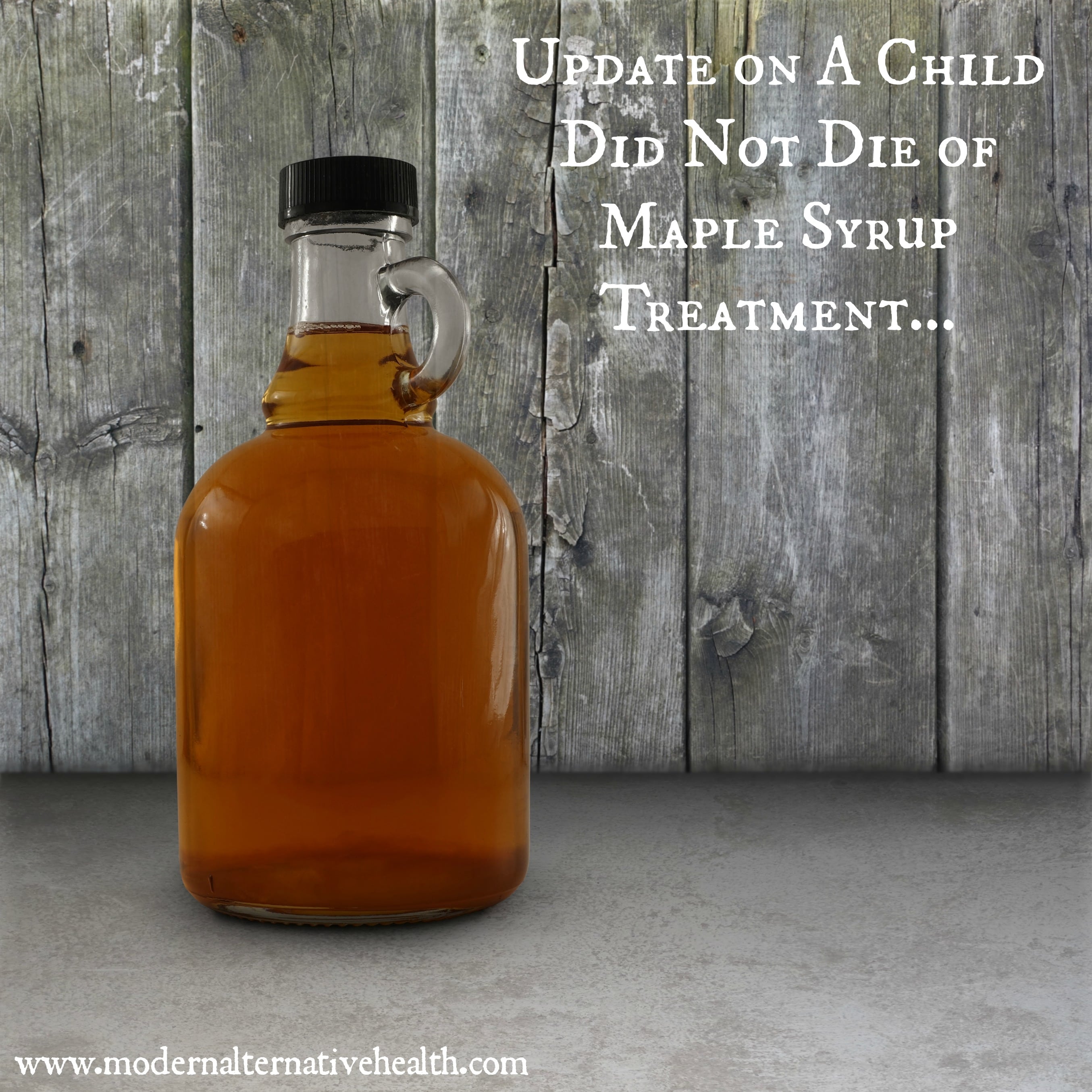 Update on A Child Did Not Die of Maple Syrup Treatment