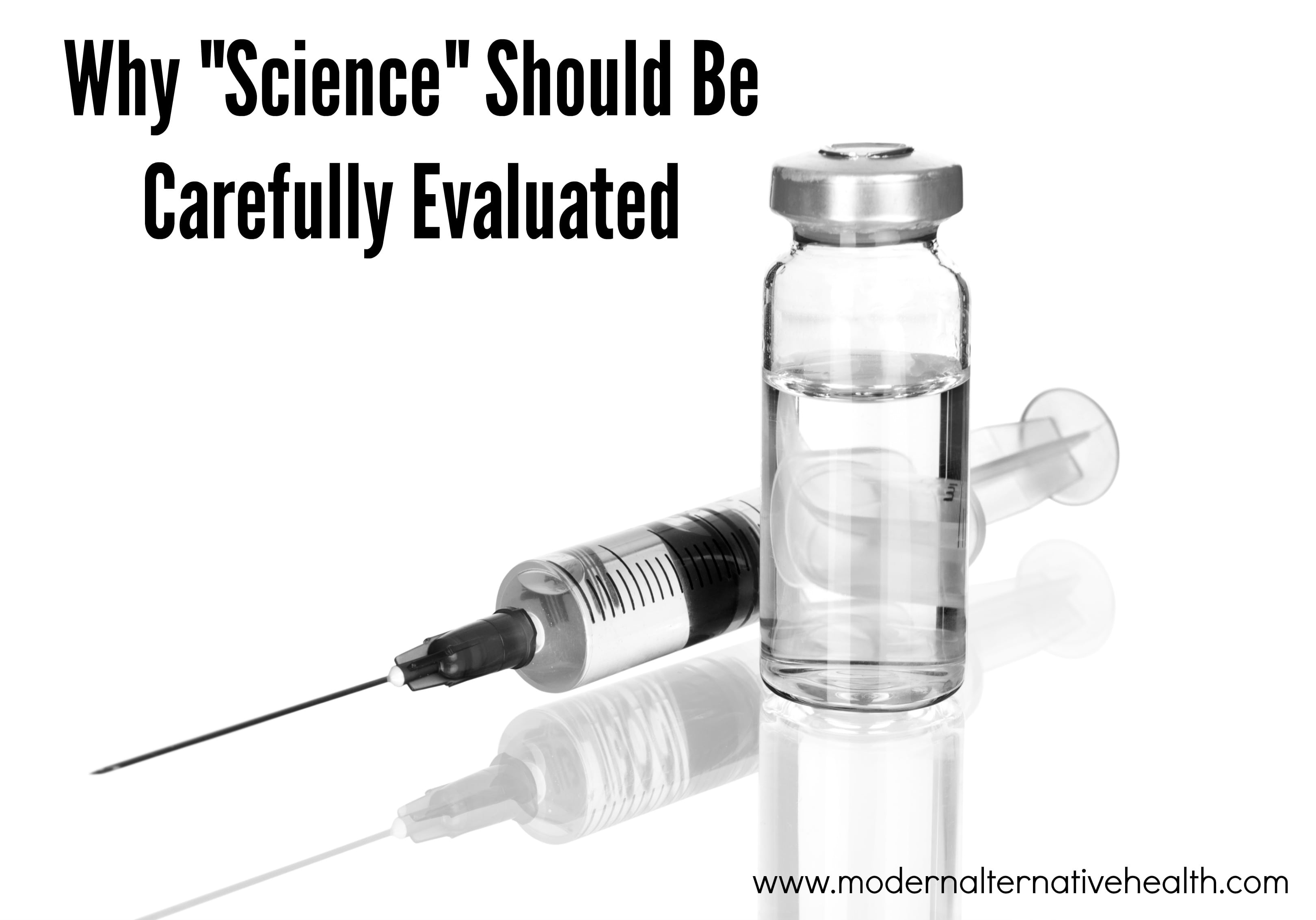 Why Science Should Be Carefully Evaluated