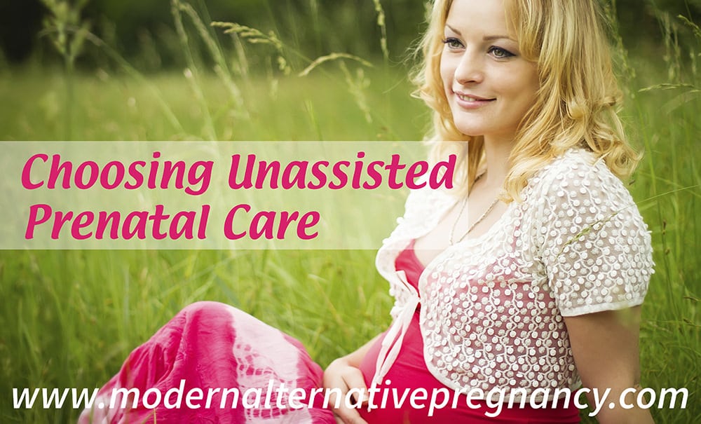 Choosing Unassisted Prenatal Care