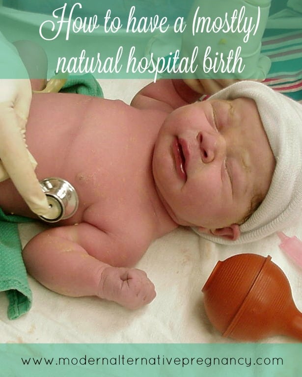 how to have a mostly natural hospital birth | www.modernalternativemama.com