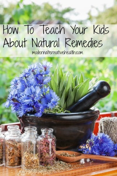 Ways to teach your kids natural remedies https://modernalternativemama.com/2016/06/16/teach-kids-natural-remedies/