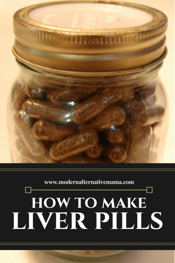 Monday Health & Wellness How to Make Liver Pills Modern Alternative Mama
