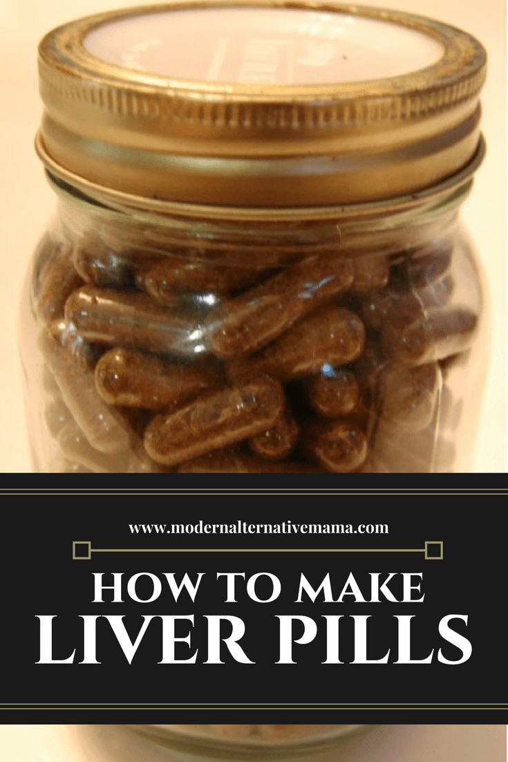 Monday Health & Wellness How to Make Liver Pills Modern Alternative Mama