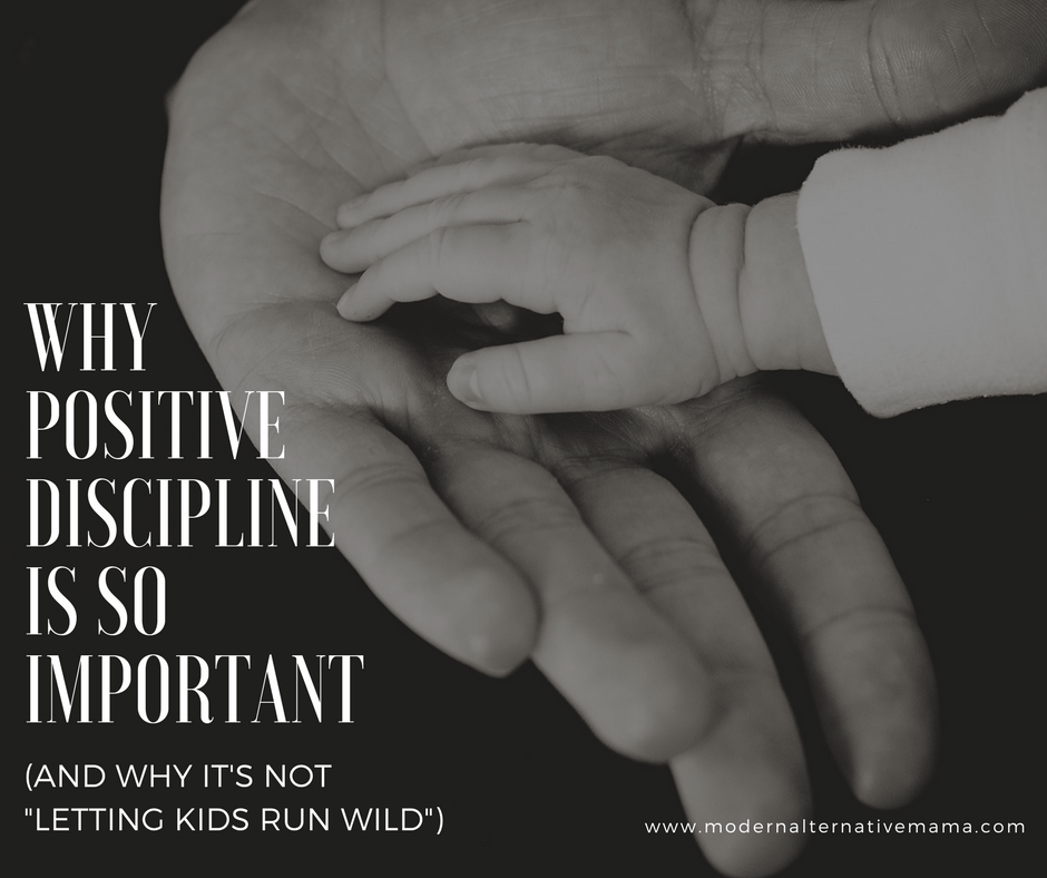 Why Positive Discipline is So Important (and Why It’s Not “Letting Kids ...