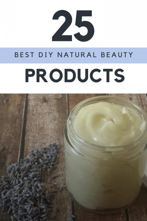 25 Best DIY Natural Beauty Products