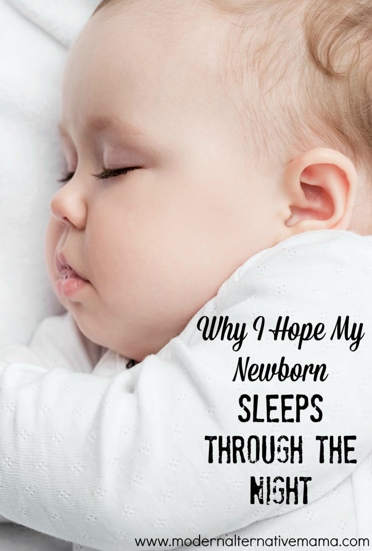 Why I Hope My Newborn Sleeps Through the Night