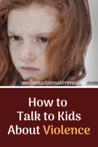 How to Talk to Kids about Violence