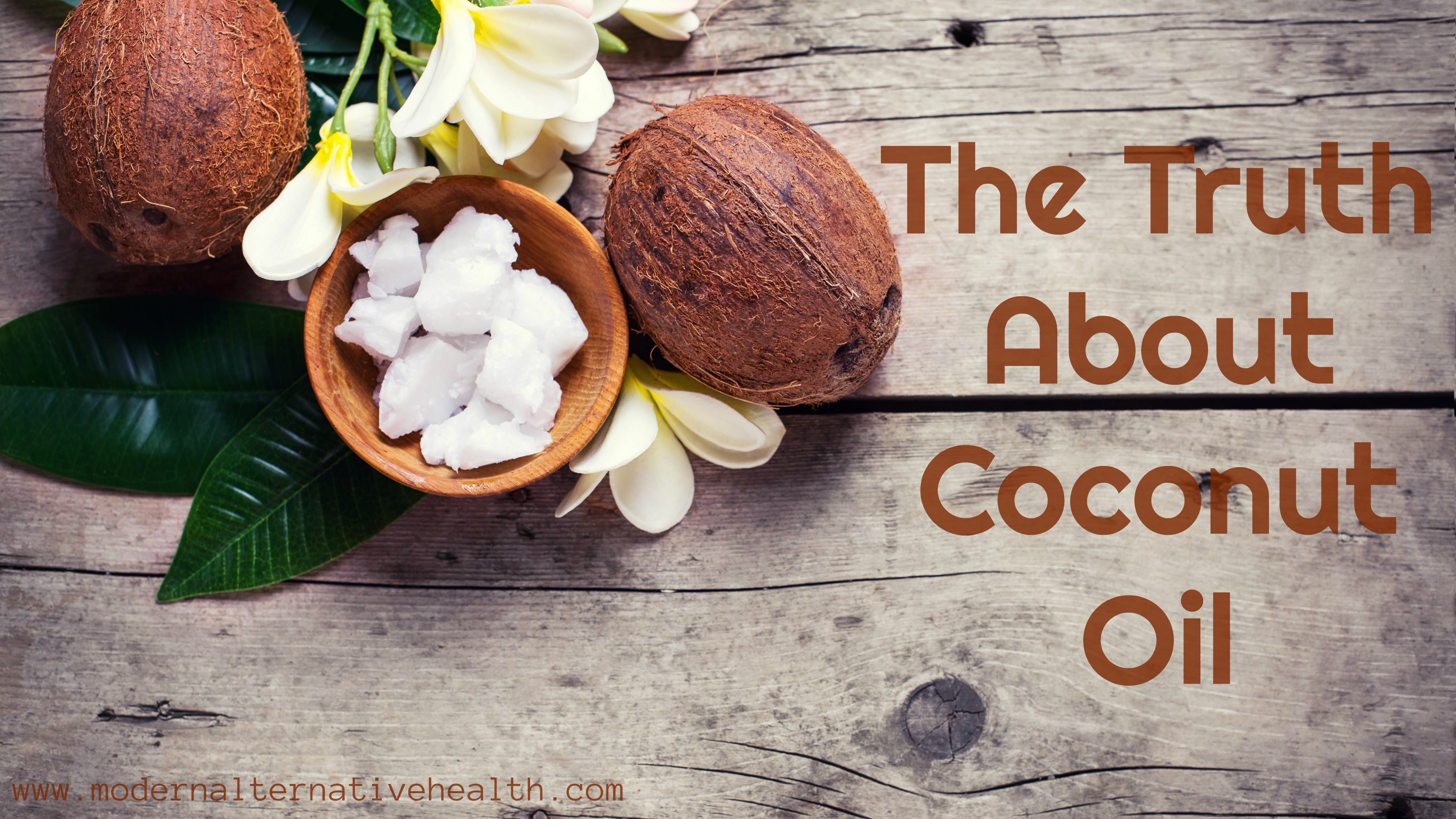 The Truth About Coconut Oil