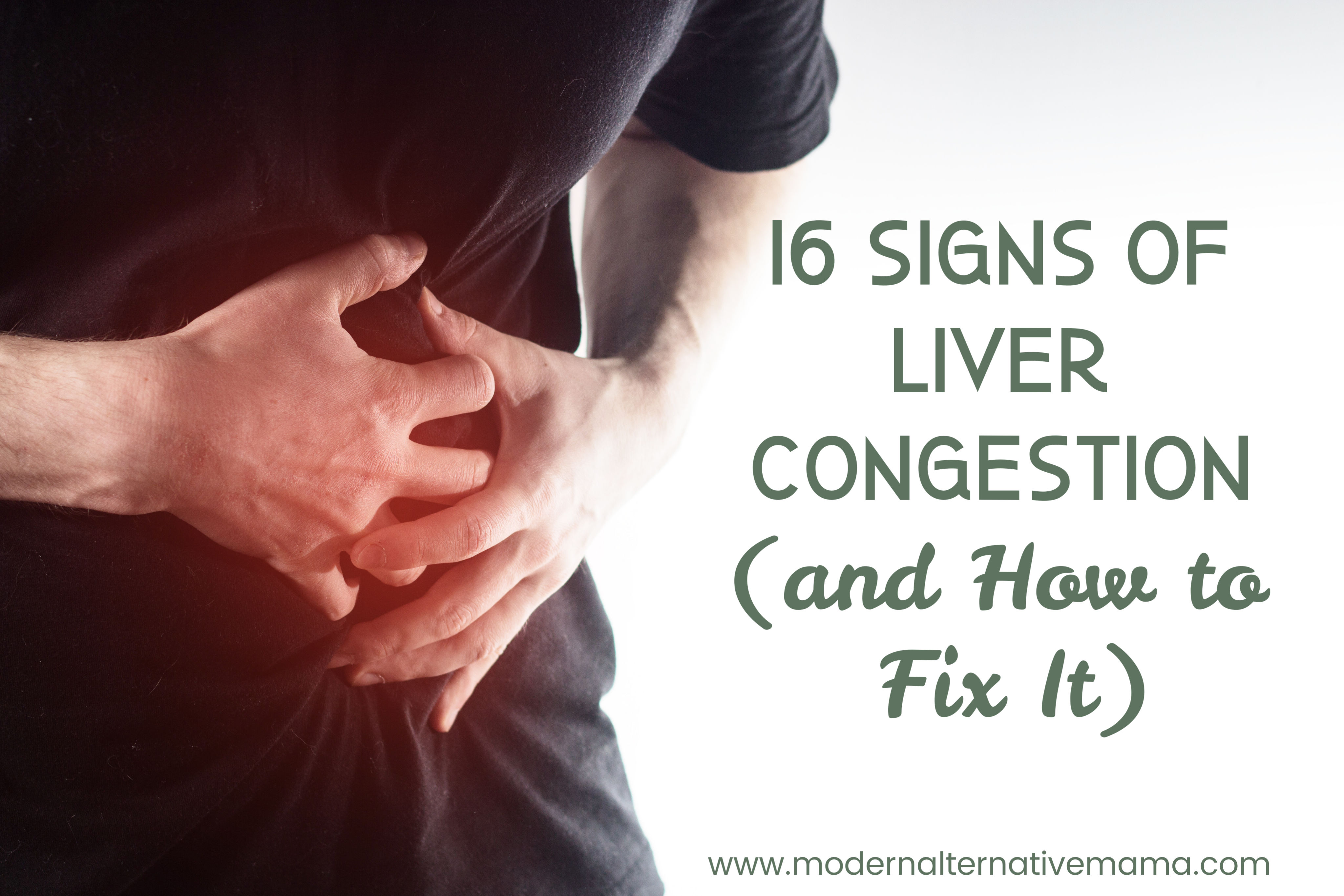 16 Signs of Liver Congestion (and How to Fix It)